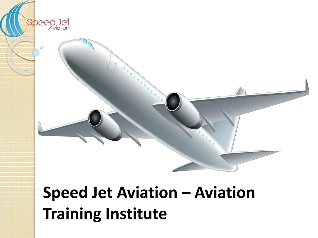 speed jet aviation aviation training institute n.