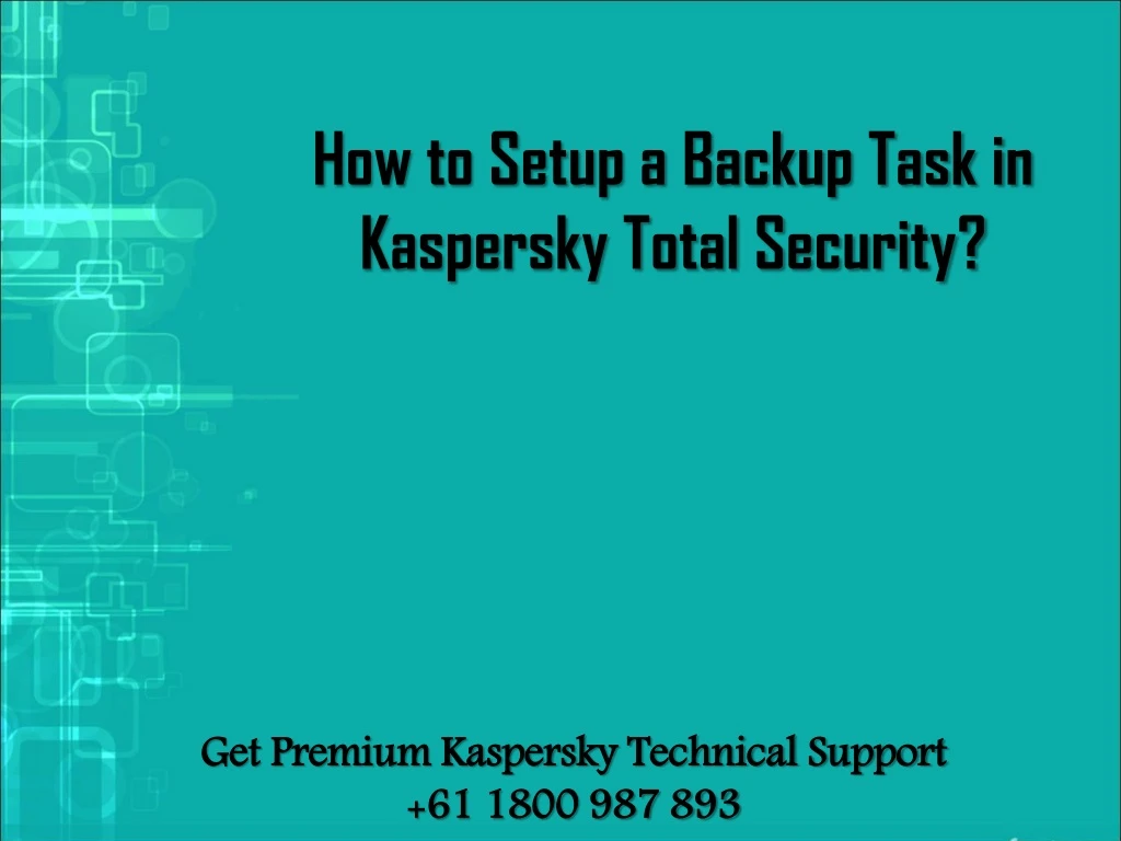 how to setup a backup task in kaspersky total security n.