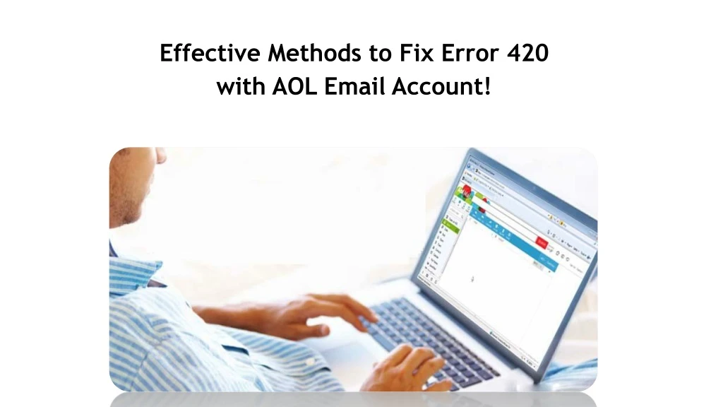 effective methods to fix error 420 with aol email n.