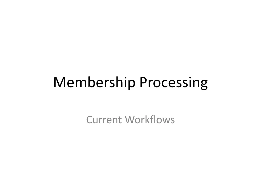 membership processing n.