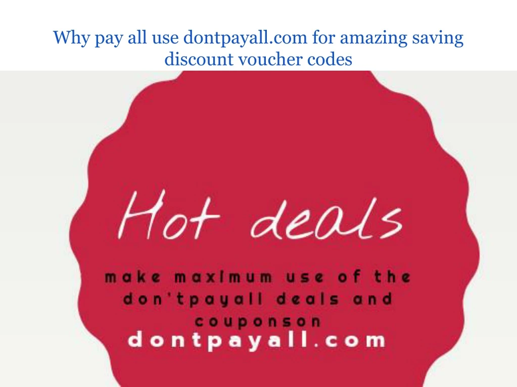 why pay all use dontpayall com for amazing saving discount voucher codes n.