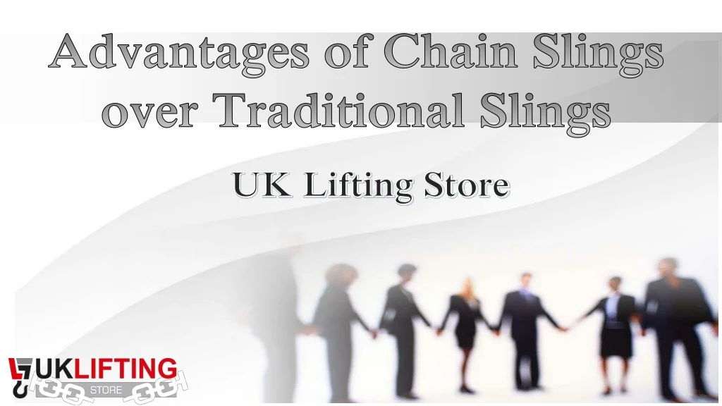 advantages of chain slings over traditional slings n.
