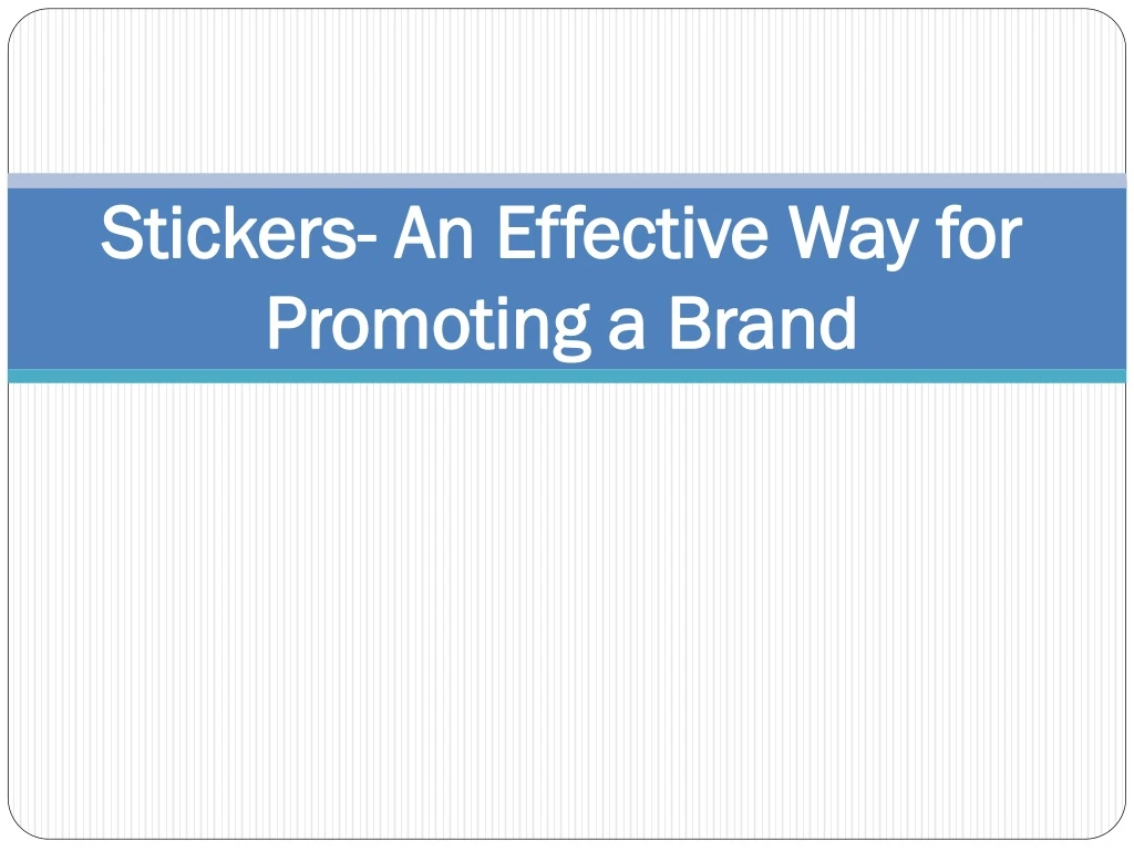 stickers an effective way for promoting a brand n.