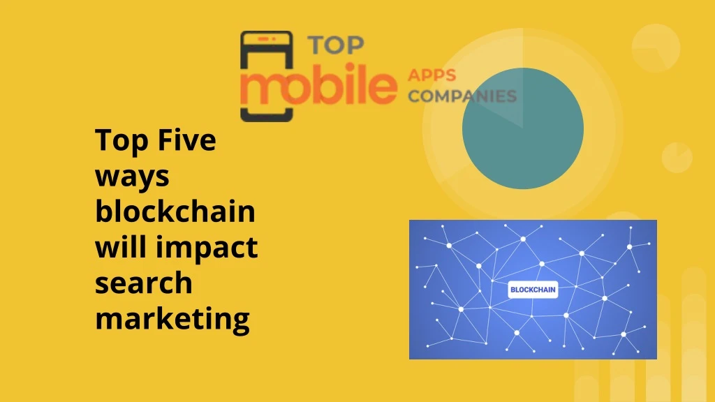 top five ways blockchain will impact search n.