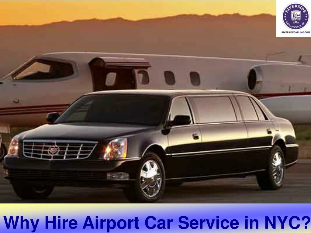 why hire airport car service in nyc n.