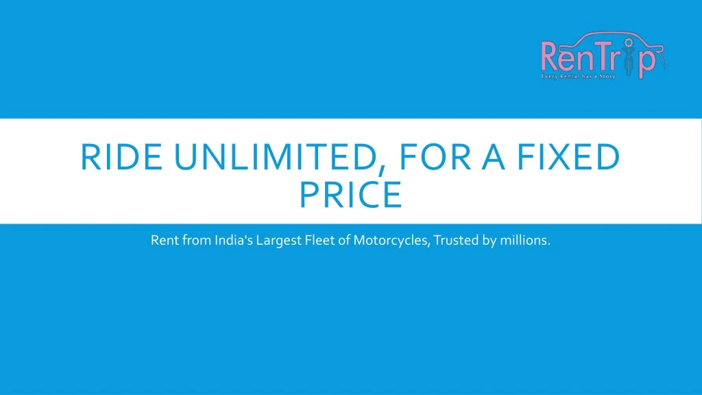 ride unlimited for a fixed price n.