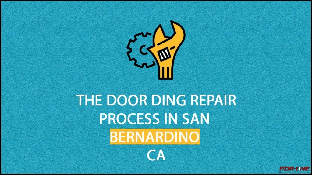the door ding repair process in san bernardino ca n.