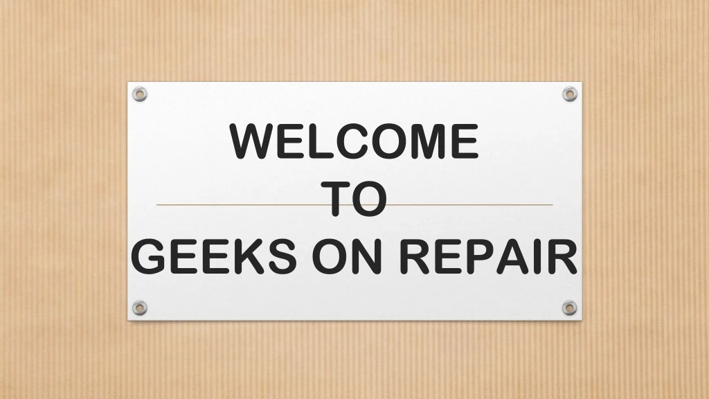 welcome to geeks on repair n.