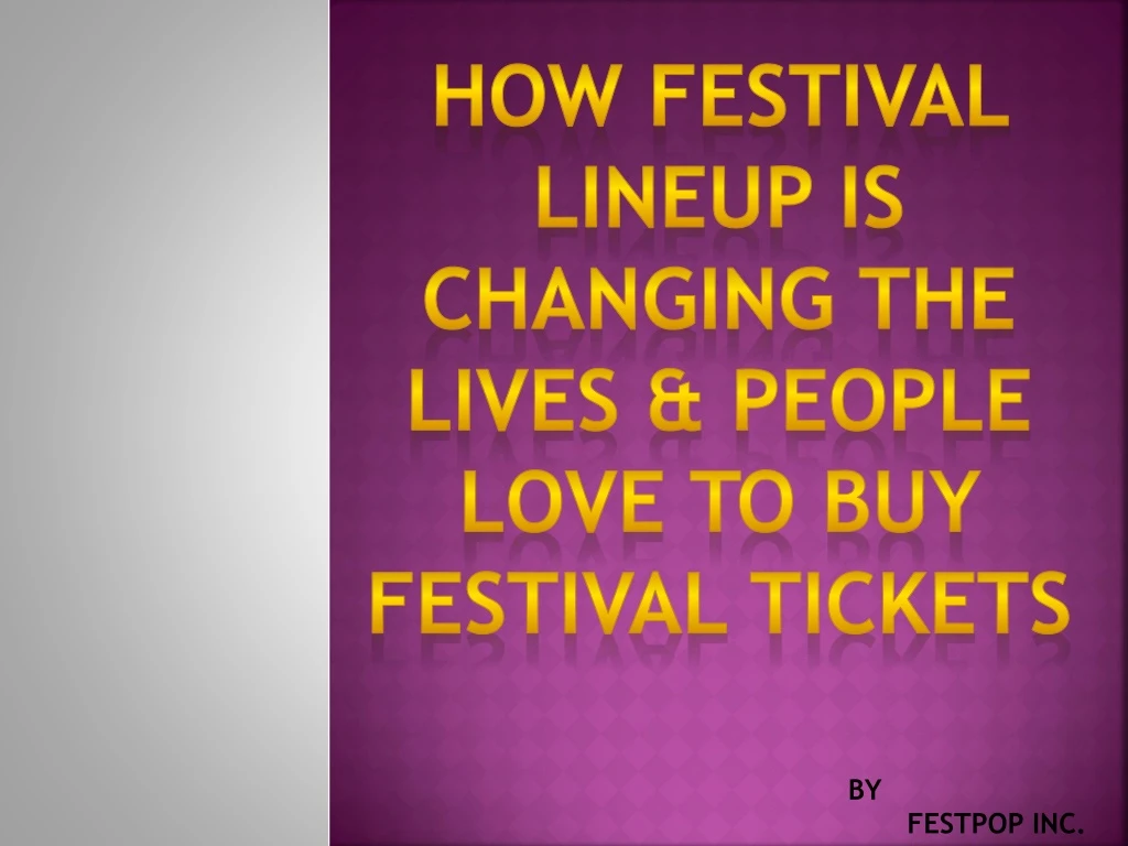 how festival lineup is changing the lives people n.