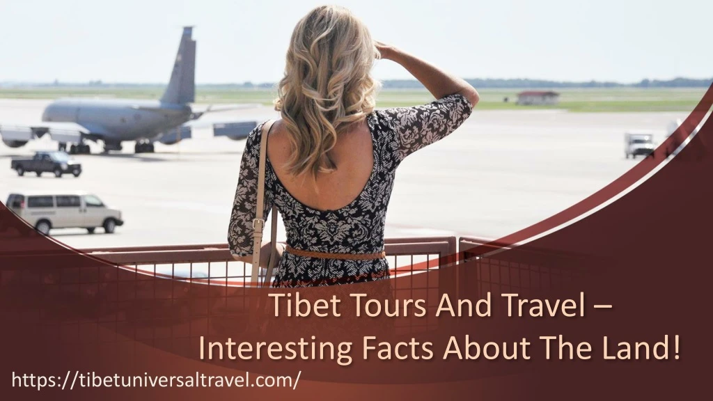 tibet tours and travel interesting facts about the land n.