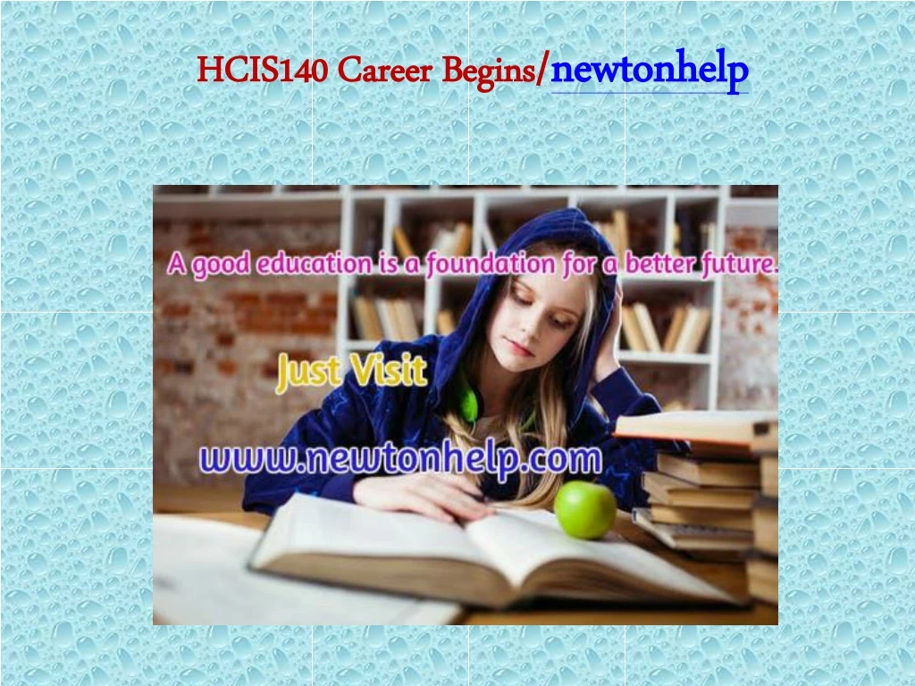 hcis140 career begins newtonhelp n.