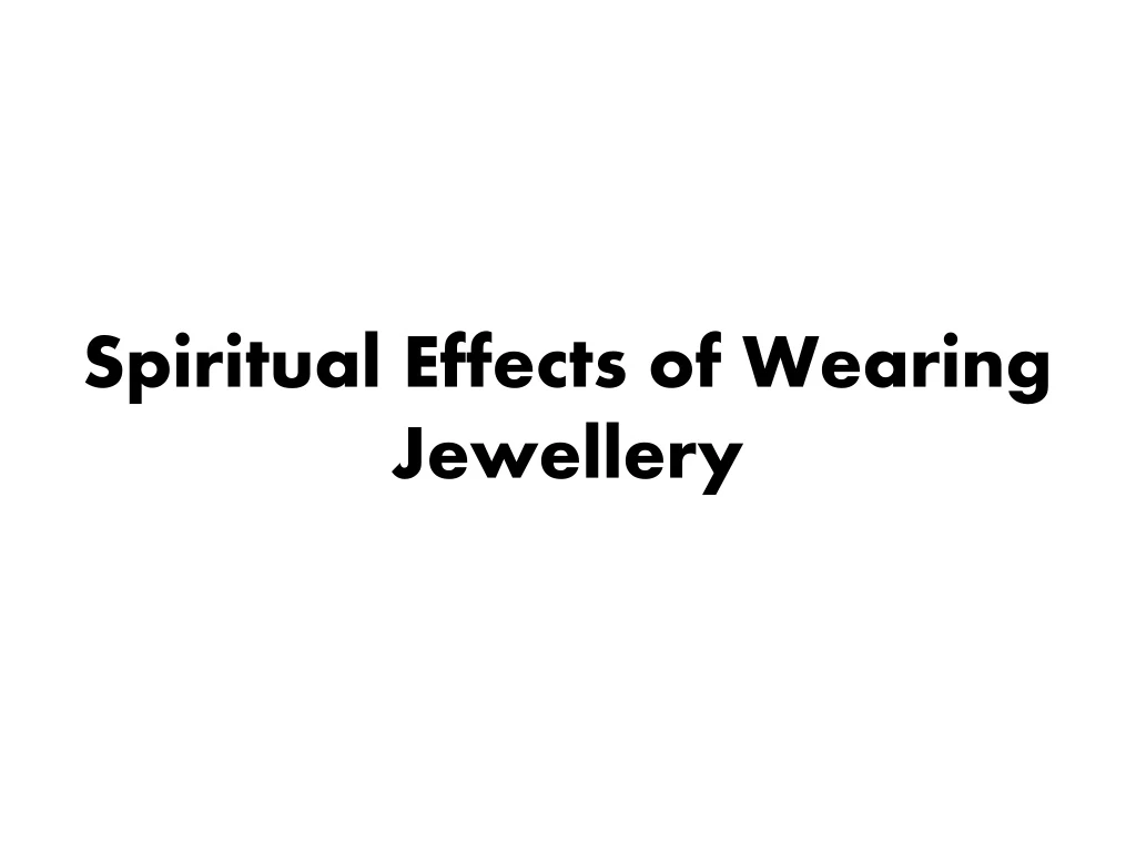 spiritual effects of wearing jewellery n.