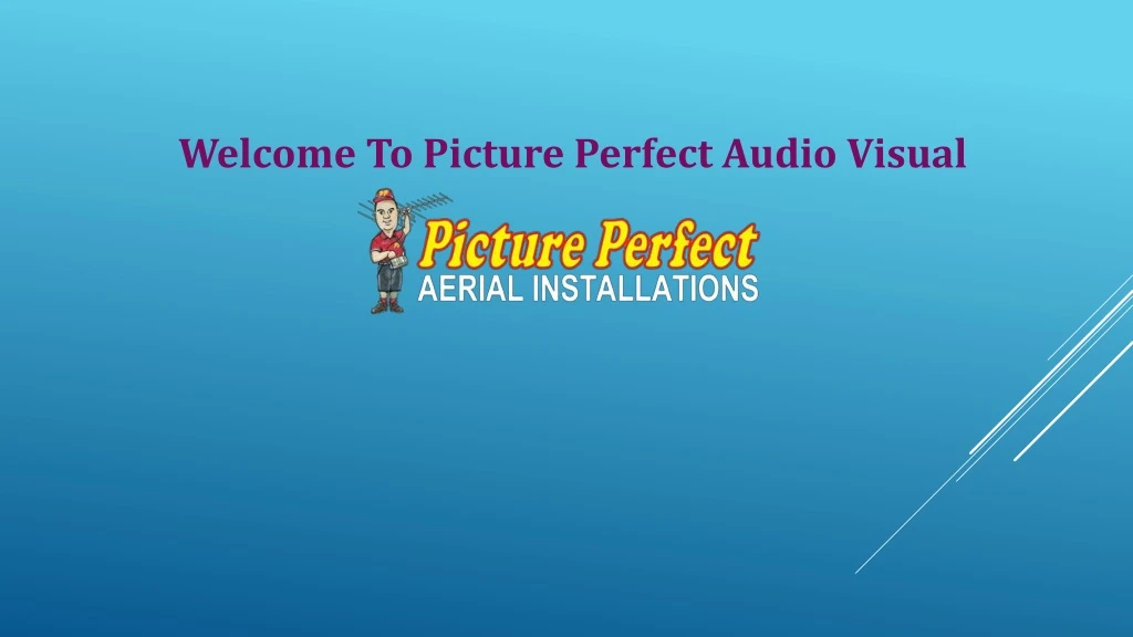 welcome to picture perfect audio visual n.