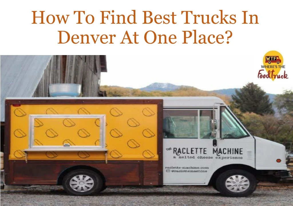 how to find best trucks in denver at one place n.