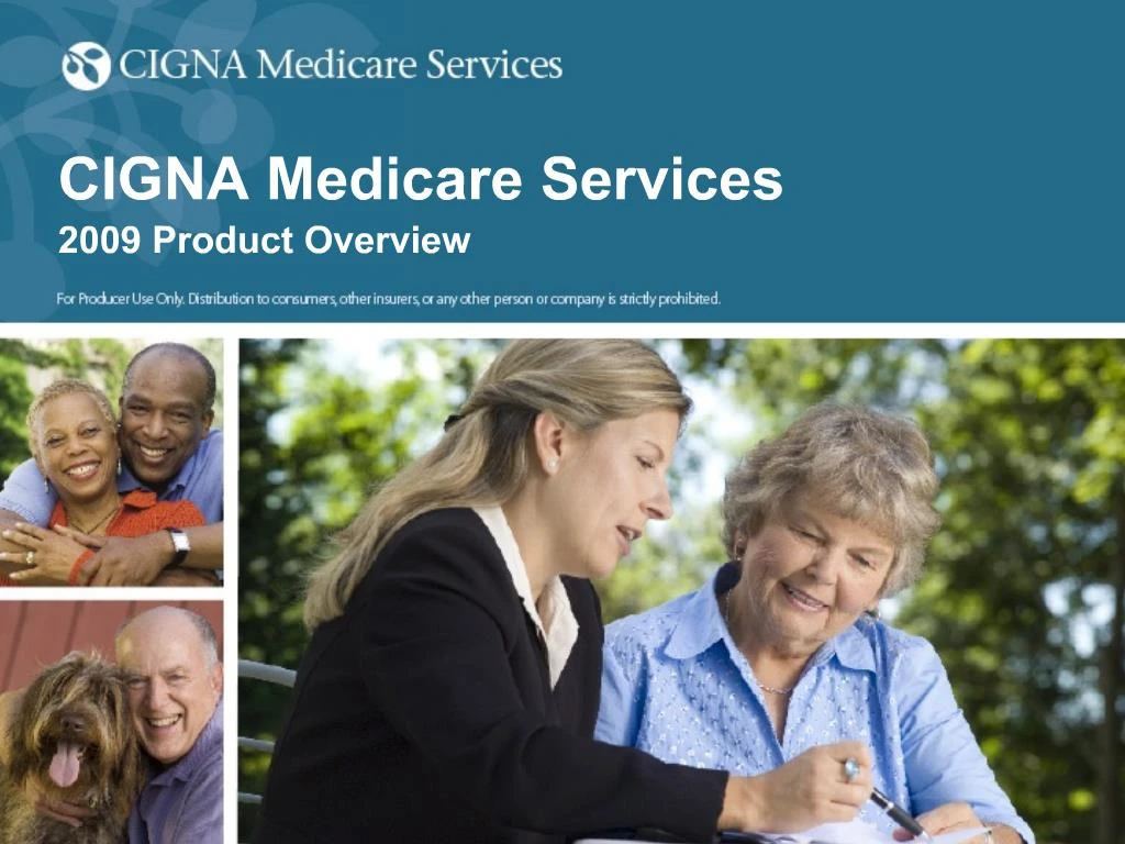 PPT - CIGNA Medicare Services 2009 Product Overview PowerPoint ...