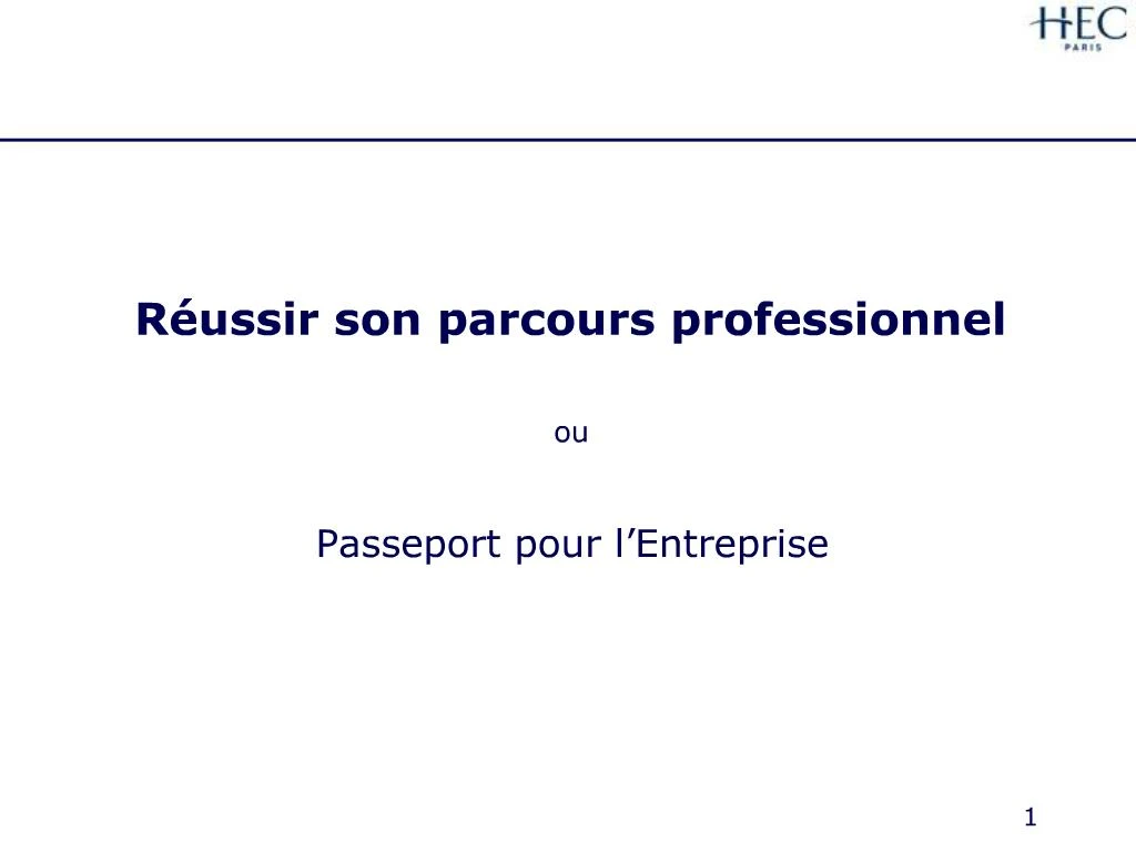 PPT - R Ussir Son Parcours Professionnel Ou Passeport Pour L Entreprise ...