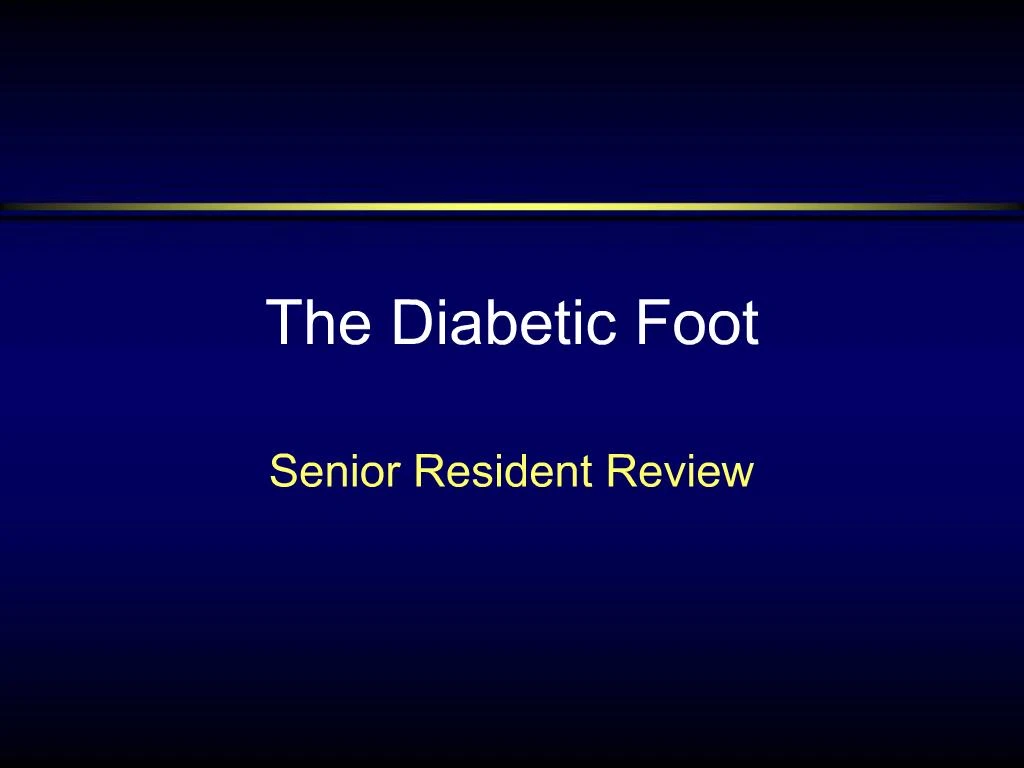 PPT - The Diabetic Foot PowerPoint Presentation, Free Download - ID:835240