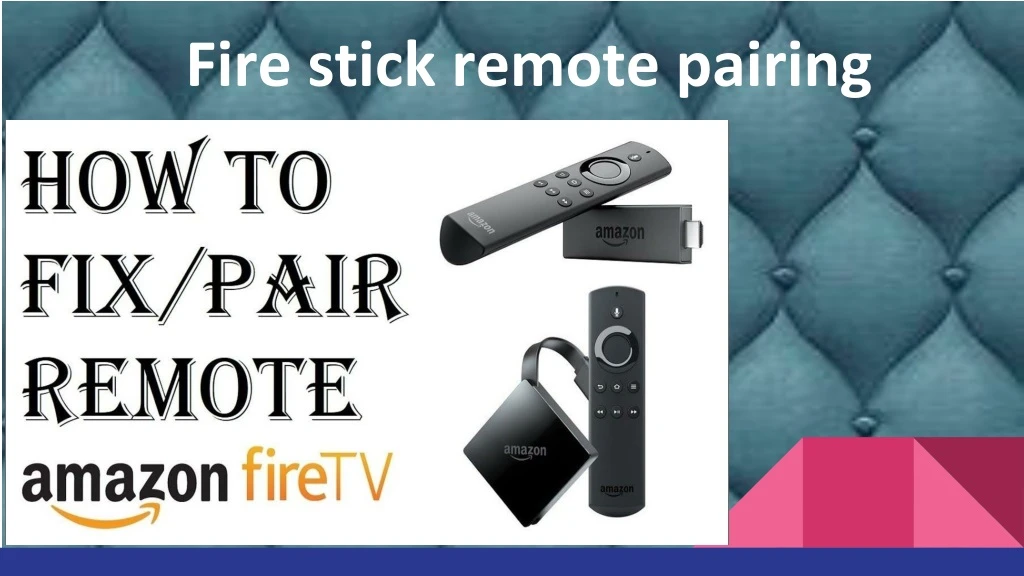 PPT - Firestick remote pairing PowerPoint Presentation, free download