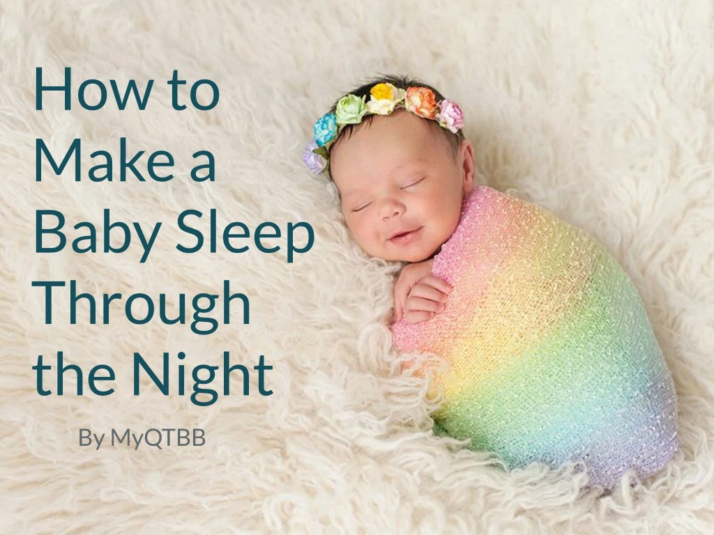 how to make a baby sleep through the night n.