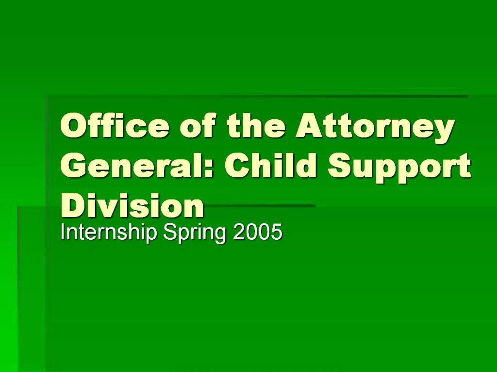 PPT Office of the Attorney General Child Support Division PowerPoint