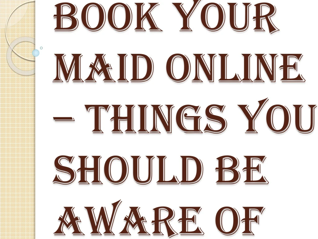 book your maid online things you should be aware of n.