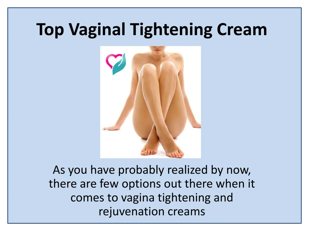 top vaginal tightening cream n.