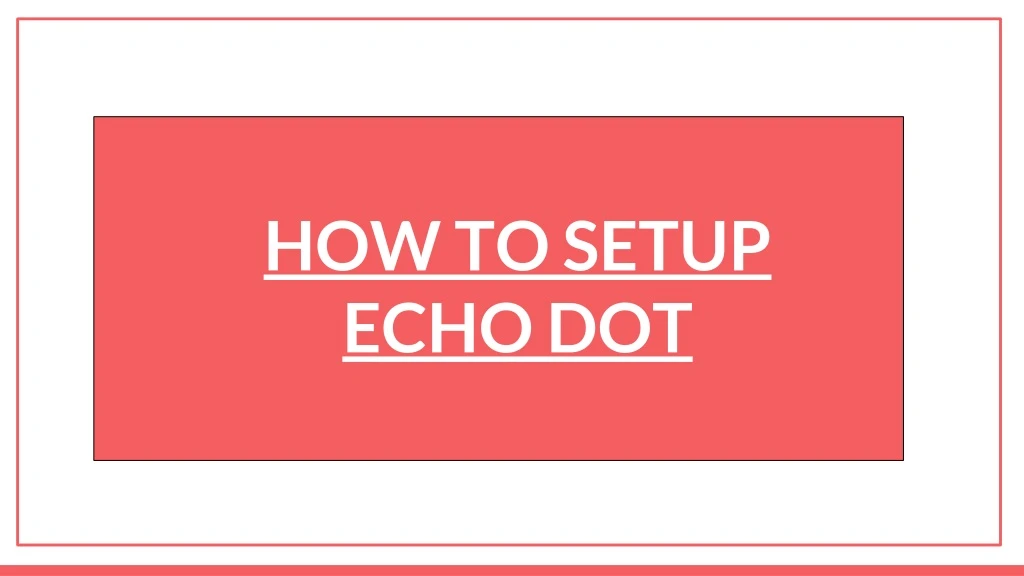 how to setup echo dot n.