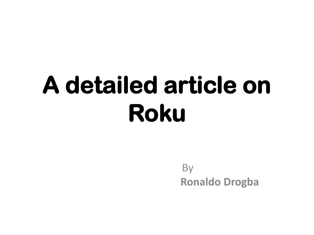 a detailed article on roku n.