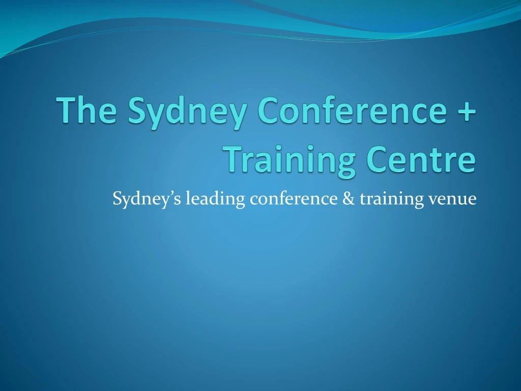 PPT The Sydney Conference + Training Centre PowerPoint Presentation