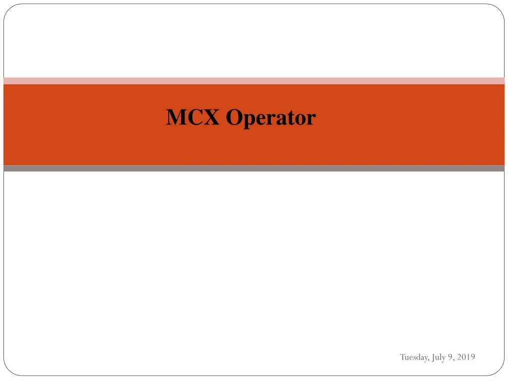 mcx operator on mcx operator n.