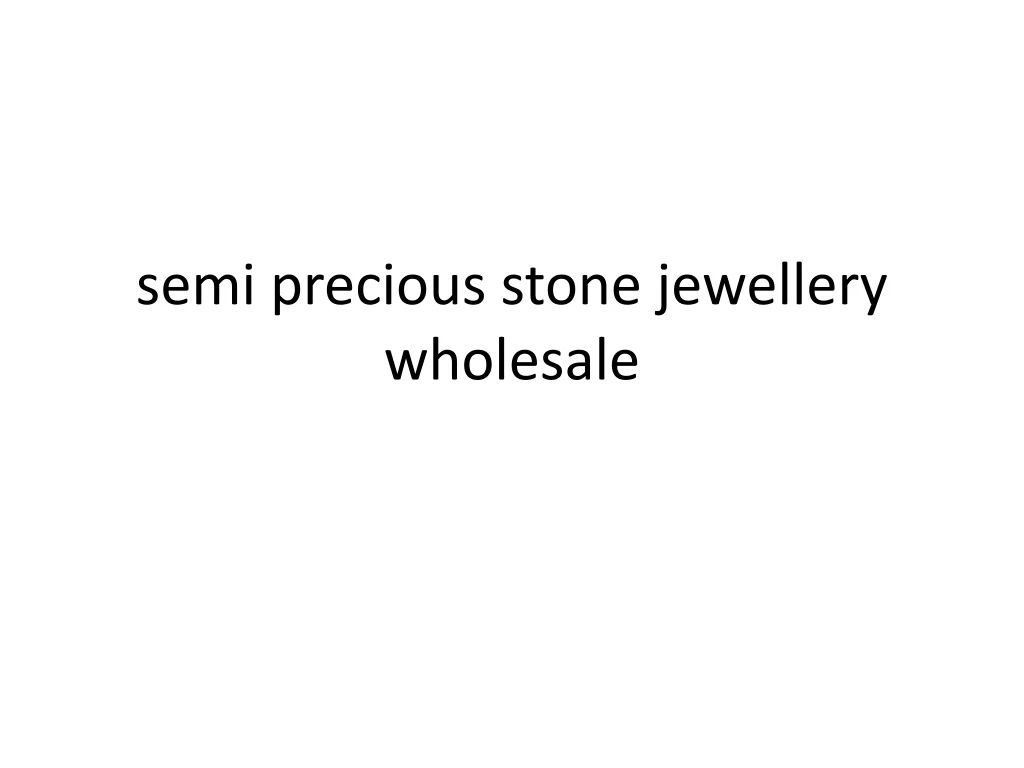 semi precious stone jewellery wholesale n.