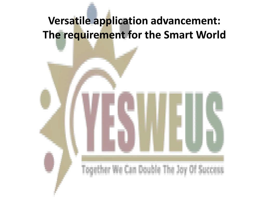 versatile application advancement the requirement n.