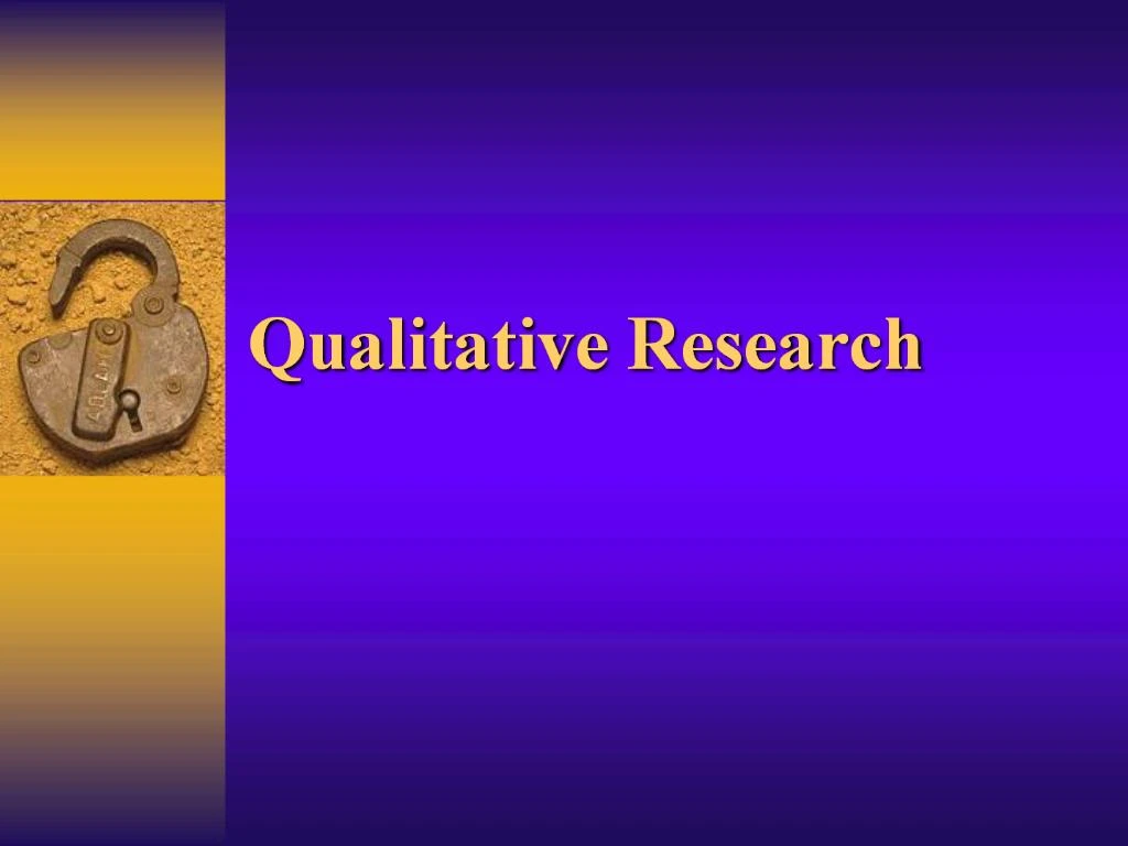 PPT - Qualitative Research PowerPoint Presentation, Free Download - ID ...