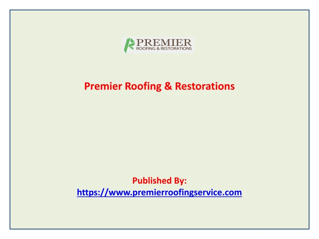 premier roofing restorations published by https www premierroofingservice com n.