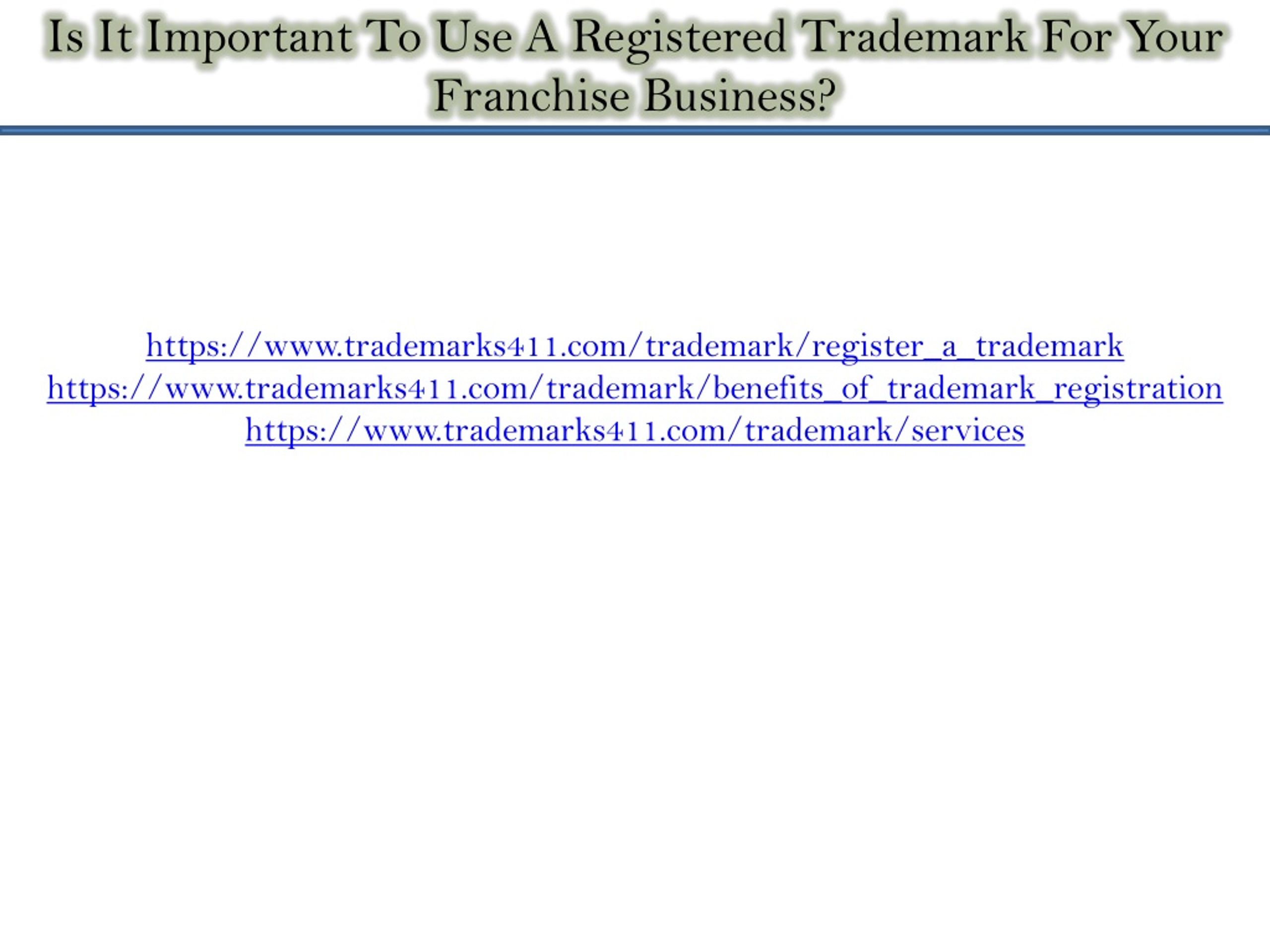 PPT - Is It Important To Use A Registered Trademark For Your Franchise ...