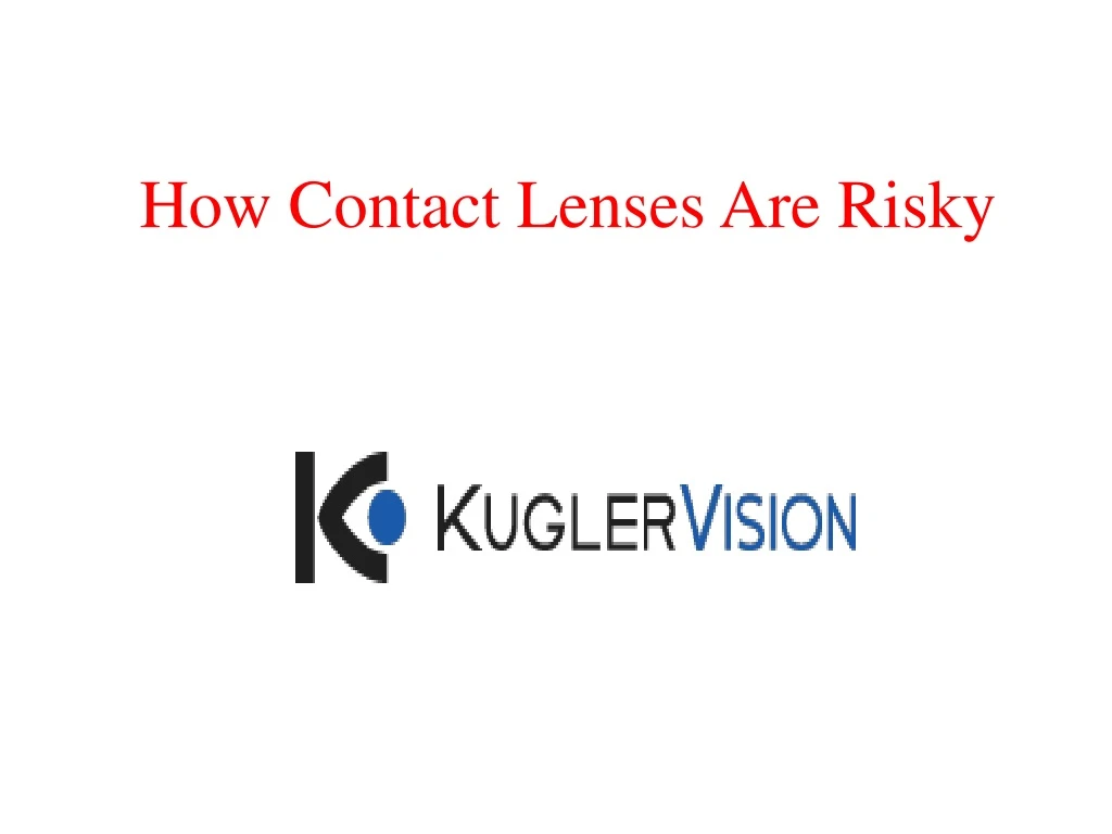 how contact lenses are risky n.