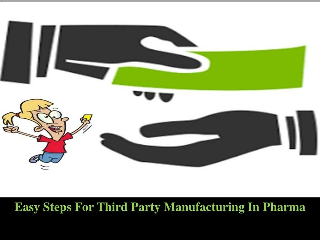 easy steps for third party manufacturing in pharma n.