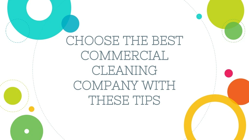 choose the best commercial cleaning company with these tips n.
