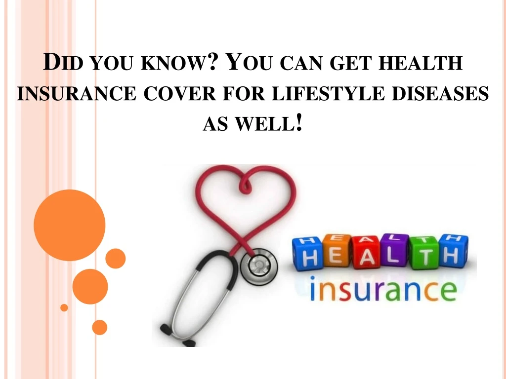 did you know you can get health insurance cover for lifestyle diseases as well n.