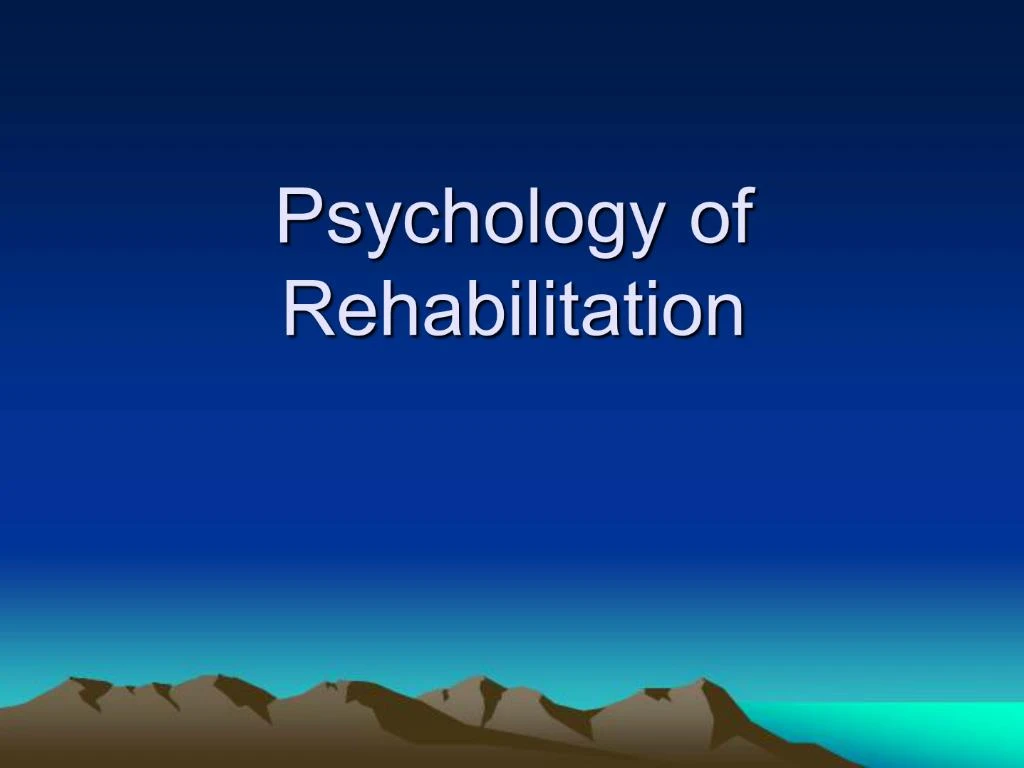 ppt-psychology-of-rehabilitation-powerpoint-presentation-free