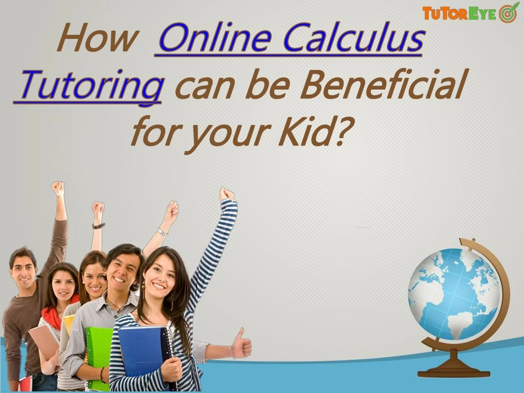 how online calculus tutoring can be beneficial for your kid n.