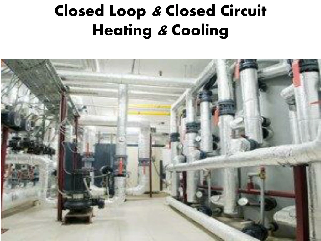 closed loop closed circuit heating cooling n.