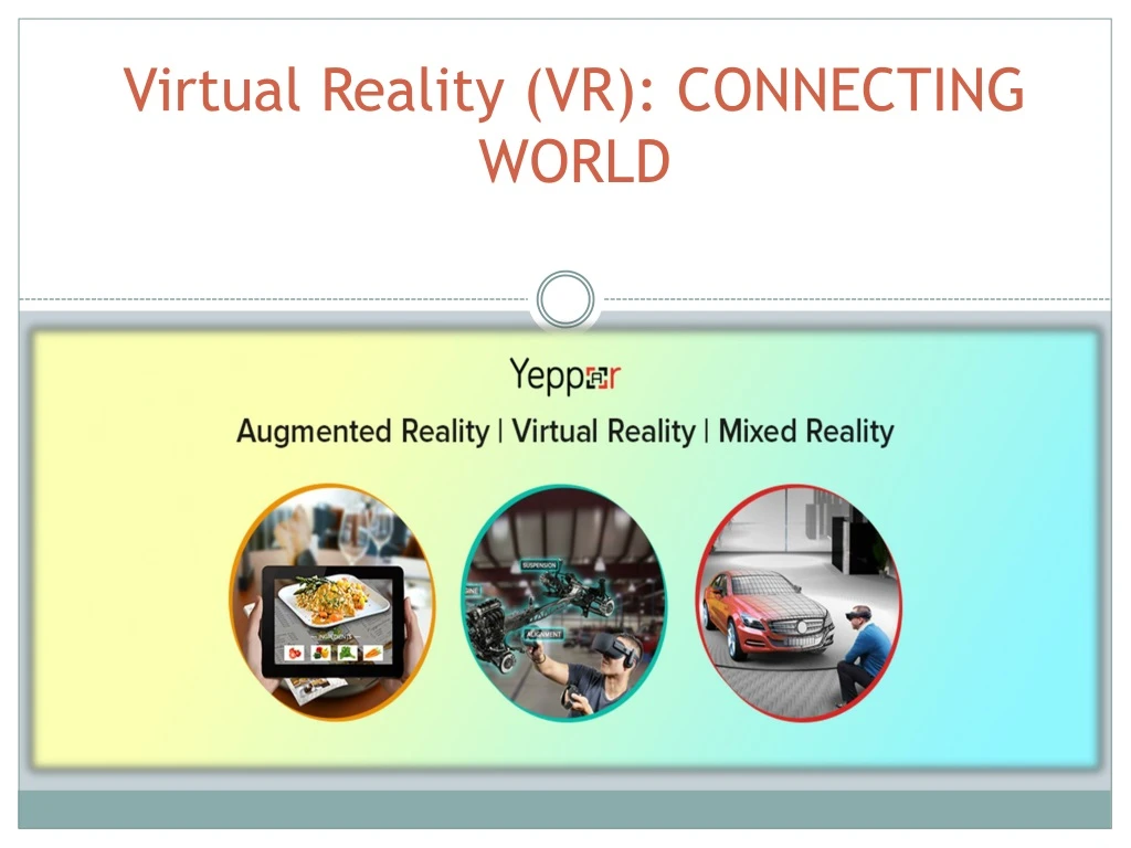 PPT - Connecting To The World Through Virtual Reality By Yeppar ...