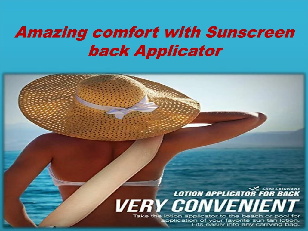 amazing comfort with sunscreen back applicator n.