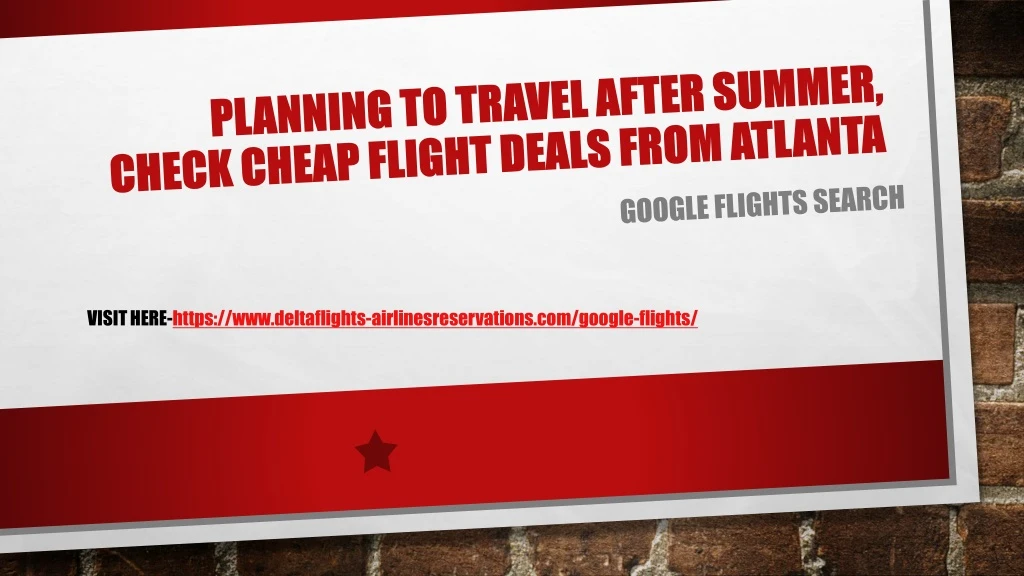 planning to travel after summer check cheap flight deals from atlanta n.