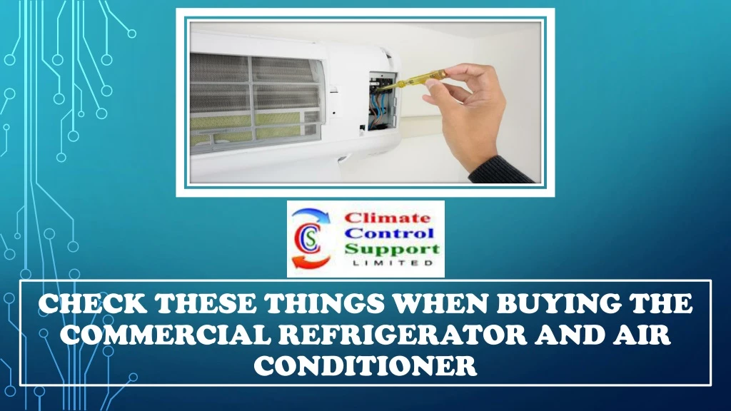 check these things when buying the commercial refrigerator and air conditioner n.