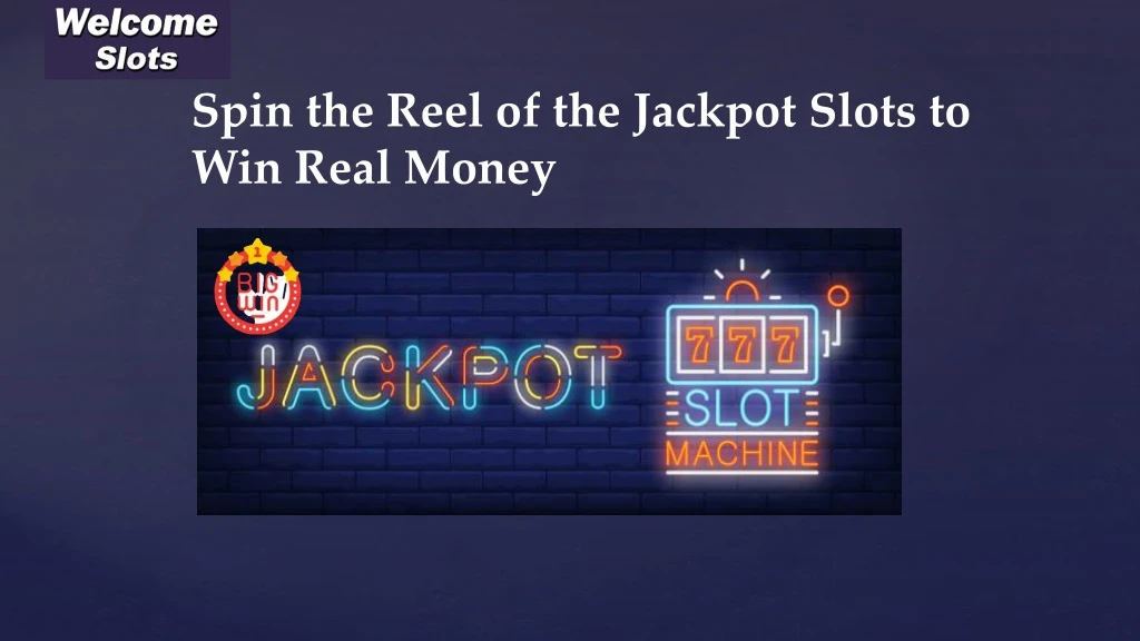 spin the reel of the jackpot slots to win real money n.