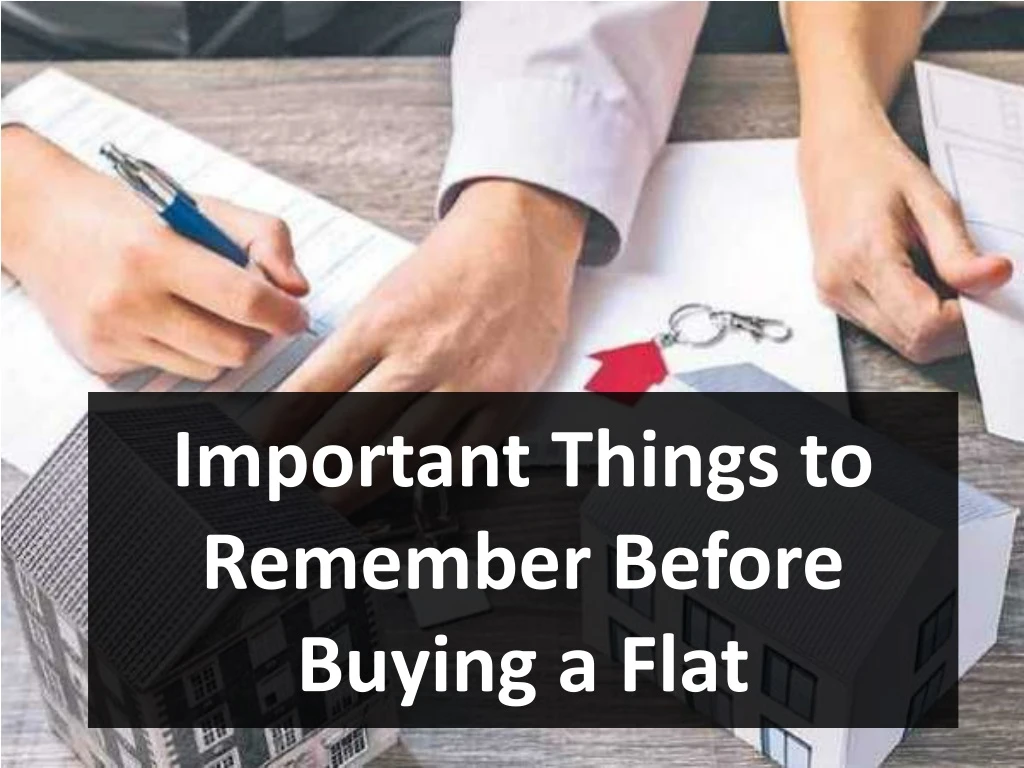 important things to remember before buying a flat n.