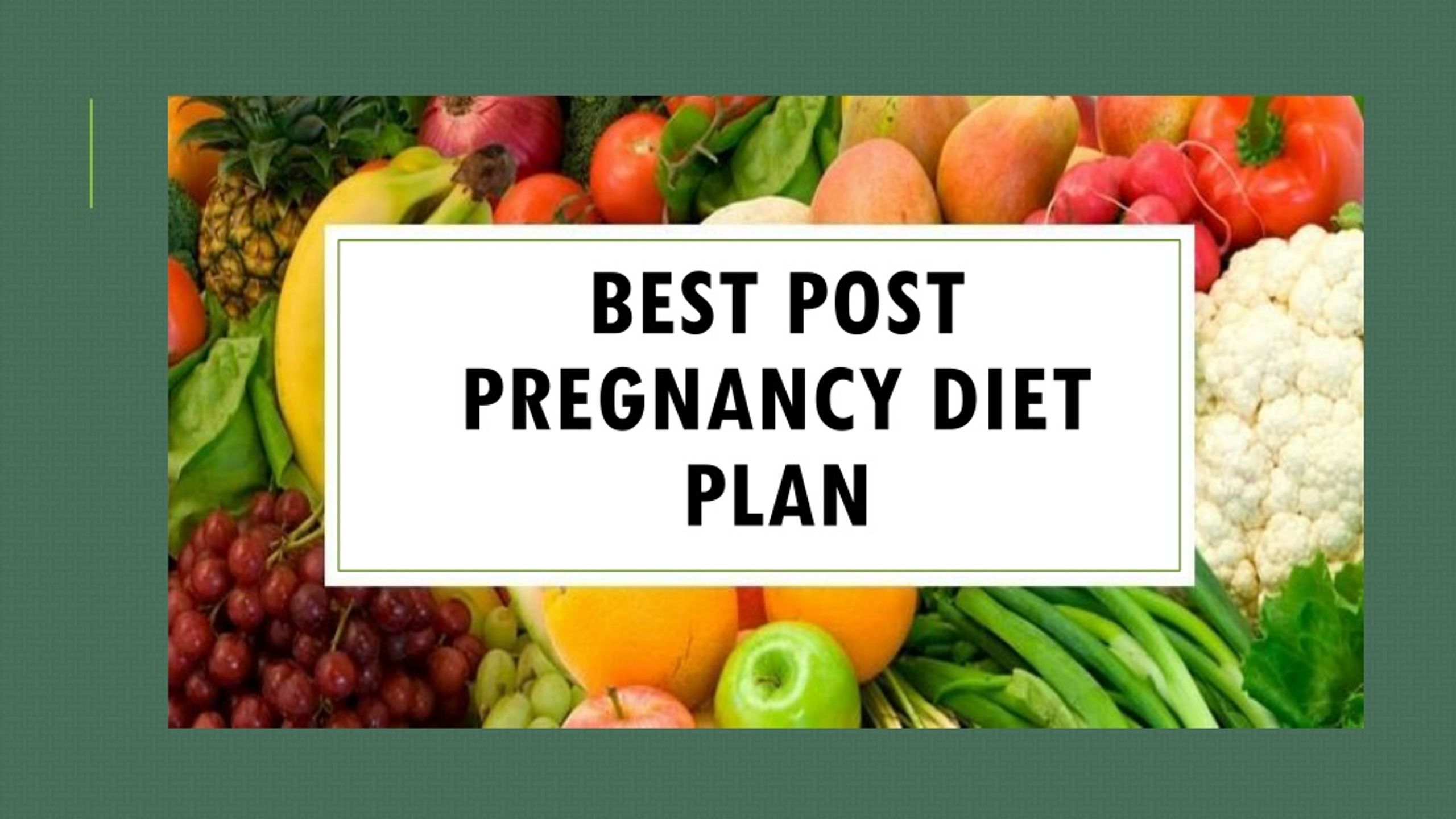 ppt-best-post-pregnancy-diet-plan-dr-anjana-kalia-powerpoint-presentation-id-8468335