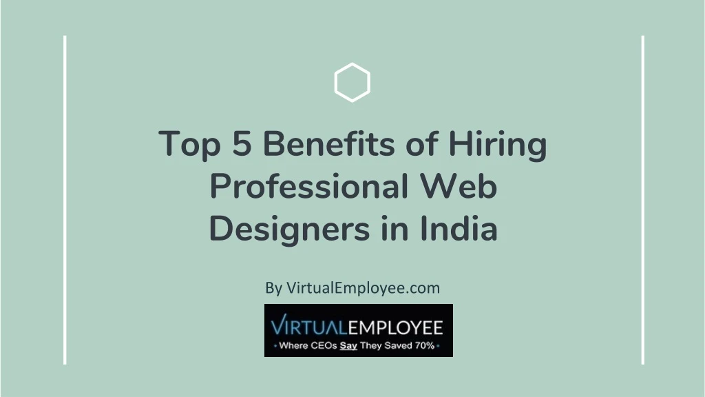 top 5 benefits of hiring professional web design ers in india n.